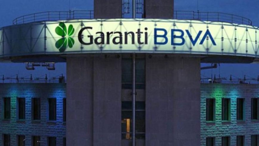 GARANTİ BANKASI'NIN İLK ÜÇ AYDAKİ NET KÂRI 15,5 MİLYAR OLDU