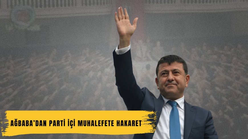 AĞBABA'NIN CHP'LİLERE MECZUP SÖZLERİ TEPKİ TOPLADI.